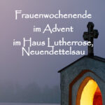 Frauenwochenende im Advent in Neuendettelsau